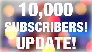 10000 Subscriber Update [upl. by Enahs]