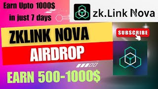 ZkLink Nova Airdrop Guide  Earn Upto 1000 in Just 7 days [upl. by Barabbas]