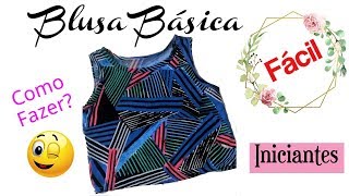 DIY Blusa Básica INICIANTES [upl. by Gracie]