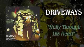 Driveways  Holly Through His Heart  Holiday Stream [upl. by Iclehc]