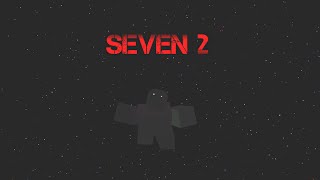 The Story of Seven 2 [upl. by Ram]