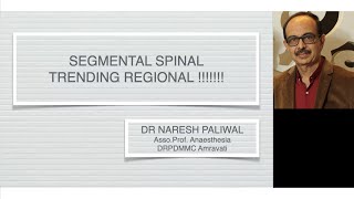 Segmental Spinal  Trending Regional  Dr Naresh Paliwal  ISACON Kerala 2021 [upl. by Joseito552]