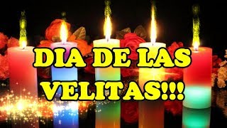 FELIZ DIA DE LAS VELITAS ENCENDERE UNA VELITA POR TI [upl. by Mutz]