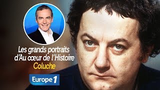 Les grands portraits d’Au cœur de l’Histoire Coluche Franck Ferrand [upl. by Trisha434]