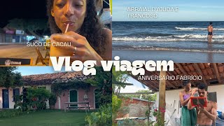 Vlog da nossa viagem Arraial d’Ajuda Trancoso suco de cacau e aniversário do Fabrício [upl. by Yboc]