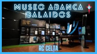 Museo Abanca Balaidos RC Celta [upl. by Teahan]