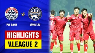 Highlights PVFCAND  Bà Rịa Vũng Tàu  Điều chỉnh hợp lý mang lại sự bùng nổ chiến thắng mãn nhãn [upl. by Atena]