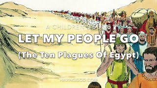 Song Let My People Go The Ten Plagues Of Egypt Original Song by Sheila CoppChildrens song [upl. by Eiduj]