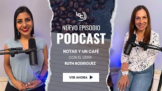 🎙️ Notas y un Café 24  Sanada por su Gracia Cuando Dios Toca Todo Cambia  Líder Ruth Rodríguez [upl. by Olivann912]