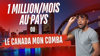 CANADA à tous prix  Il laisse 1 million par mois au pays pour l’aventure [upl. by Nesbitt11]