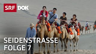 Unterwegs entlang der Seidenstrasse  Von Dunhuang nach Xian in China 77  Doku  SRF Dok [upl. by Oinotnas]