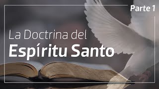 La Doctrina del Espíritu Santo Parte 1  Pastor Carlos Andres Murr [upl. by Anialad]