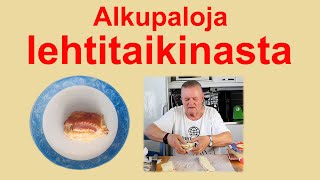 Alkupaloja lehtitaikinasta [upl. by Cotter201]