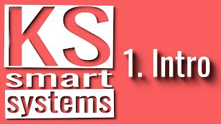 KS Smart Systems  Intro [upl. by Nodnyl]