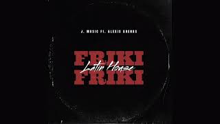 FRIKI FRIKI   JMusic Ft Alexis Arenas ExtendedRadio Edit [upl. by Neelyk]