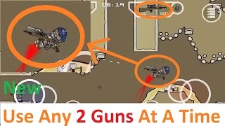 Mini Militia Hack  Use Any 2 Gun At A Time [upl. by Refenej913]