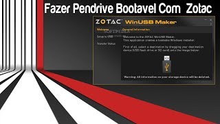 Fazer Pendrive Bootavel Com ZOTAC WinUSB Maker v11 [upl. by Berneta]