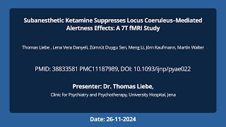 59Subanesthetic Ketamine Suppresses Locus Coeruleus–Mediated Alertness Effects A 7T fMRI Study [upl. by Atinele703]