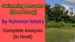 Swimming Lessons Short Story By Rohinton Mistry Complete Analysis In Hindi [upl. by Salokcin]