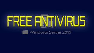 Download Free Antivirus for Windows Server 2019 [upl. by Imhskal]