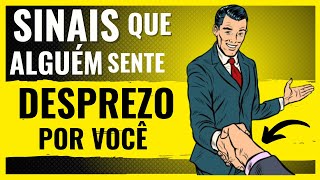 8 Sinais de que Alguém te DESPREZA EM SEGREDO [upl. by Niarfe670]