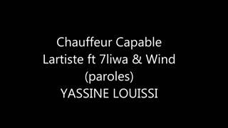 Lartiste ft 7liwa amp wind  le chauffeur est capable  paroles [upl. by Ilhsa508]