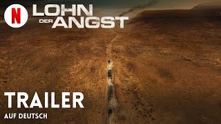 Lohn der Angst  Trailer auf Deutsch  Netflix [upl. by Huggins]