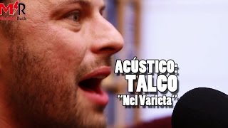 Talco  Nel Varieta En acústico [upl. by Natloz529]