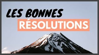 Nouvelle année  Comment préparer ses BONNES RÉSOLUTIONS [upl. by Einahpet288]