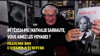 été2024 15  Nathalie Sarraute vous aimez les voyages [upl. by Jezabella775]