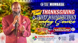 MOMBASA COUNTY JOINT THANKSGIVING amp HOLY COMMUNION SERVICE  13TH OCTOBER 2024 [upl. by Anelram]