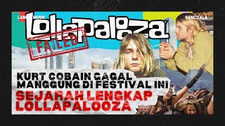 SEMUA HAL YANG PERLU KAMU TAHU TENTANG FESTIVAL LOLLAPALOOZA [upl. by Ellerd401]