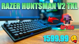 ESSE TECLADO ÓPTICO DA RAZER VALE MESMO TUDO ISSO 😱😨  HUNTSMAN V2 TLK [upl. by Kara-Lynn]