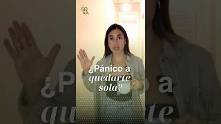 ¿Pánico a quedarte sola [upl. by Maloney]