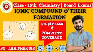 CLASS10TH  CHEMISTRY  METALS AND NONMETALS  IONIC COMPOUND  BYABHISHEK SIR [upl. by Boothe]