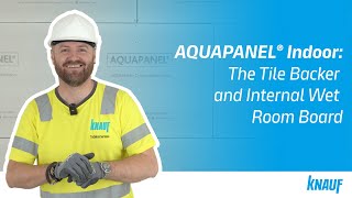 AQUAPANEL® Indoor The Tile Backer and Internal Wet Room Board  Knauf [upl. by Hsevahb287]