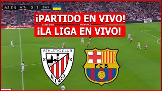 ATHLETIC BILBAO vs BARCELONA EN VIVO 🔴 LA LIGA ESPAÑOLA EN VIVO ⚽️ [upl. by Ococ]