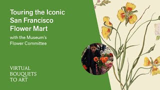 Virtual Bouquets to Art Touring The Iconic SF Flower Mart [upl. by Llenral]