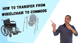 Wheelchair to Bedside Commode Transfer [upl. by Semele]