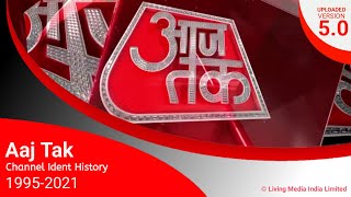 UPDATED Aaj Tak Channel Ident History 19952021  Version 50 [upl. by Arinay]