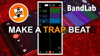 How to make a trap beat in Bandlab [upl. by Carothers]