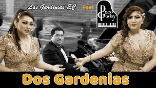 LAS GARDENIAS EC Feat PACO GODOY  Dos Gardenias Bolero Cubano [upl. by Maryann]