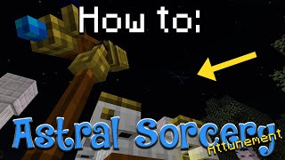 How to Astral Sorcery  Attunement Part 1 Minecraft 1165 [upl. by Lietman24]