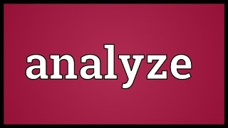 Analyze Meaning [upl. by Holton212]