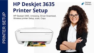 HP Deskjet 3635 Printer Setup  Printer Drivers  WiFi setup  Unbox  HP Smart App Install [upl. by Naitsirk]