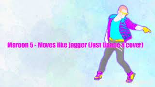 Maroon 5  Moves like jagger Just Dance 4 cover [upl. by Stetson]