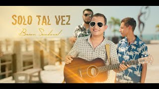 Brian Sandoval  Solo tal vez Video oficial [upl. by Norby40]