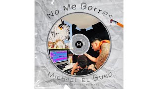 NO ME BORRES  MICHAEL EL BUHO  PROD BY RAPHEL EL MAGO  Video Liric [upl. by Fermin]