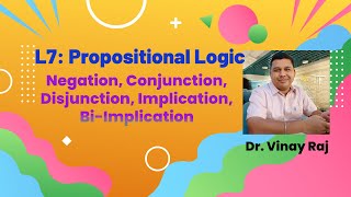 Lec7 Propositional Logic  Conjunction  Disjunction  Implication  Biimplication [upl. by Ahsimaj]