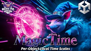 Magic Time  Local Time Scales  For Unity Developers [upl. by Atselec]